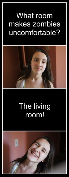 What room makes zombies uncomfortable? The living room!